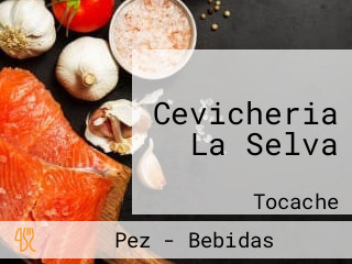 Cevicheria La Selva