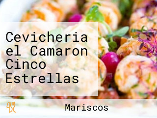 Cevicheria el Camaron Cinco Estrellas