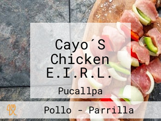 Cayo´S Chicken E.I.R.L.