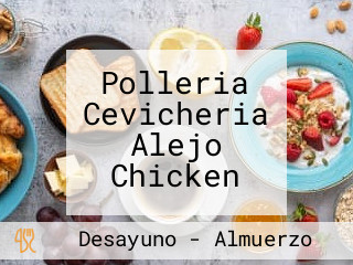 Polleria Cevicheria Alejo Chicken