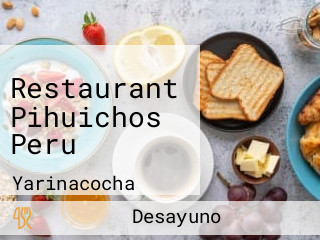 Restaurant Pihuichos Peru