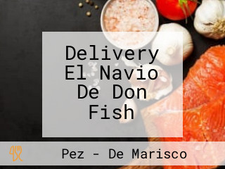 Delivery El Navio De Don Fish