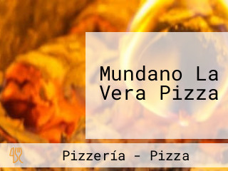 Mundano La Vera Pizza