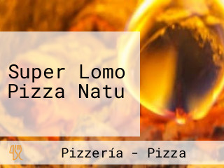 Super Lomo Pizza Natu