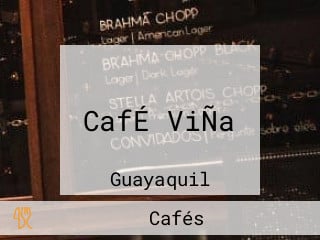 CafÉ ViÑa