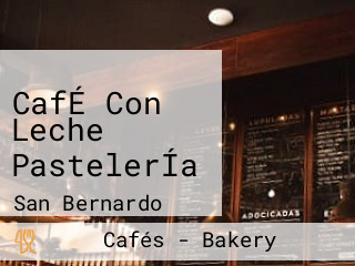 CafÉ Con Leche PastelerÍa