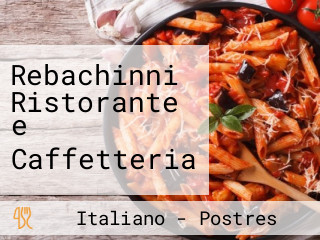 Rebachinni Ristorante e Caffetteria