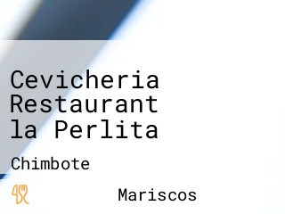 Cevicheria Restaurant la Perlita