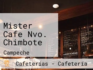 Mister Cafe Nvo. Chimbote