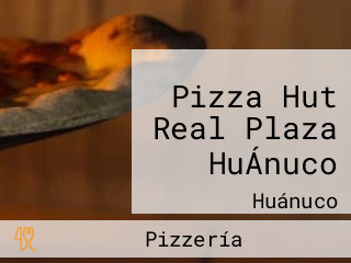 Pizza Hut Real Plaza HuÁnuco