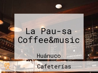 La Pau-sa Coffee&music