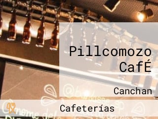 Pillcomozo CafÉ