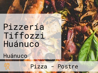 Pizzería Tiffozzi Huánuco