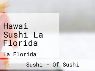 Hawai Sushi La Florida