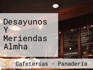 Desayunos Y Meriendas Almha