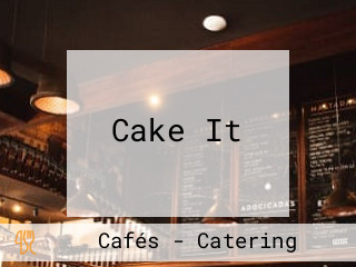 Cake It