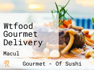 Wtfood Gourmet Delivery