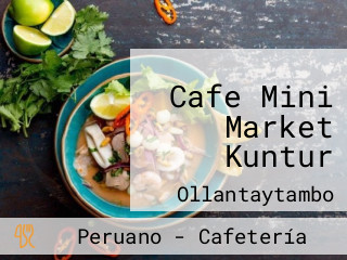 Cafe Mini Market Kuntur