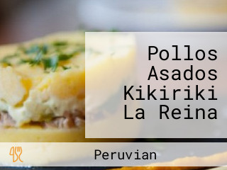 Pollos Asados Kikiriki La Reina