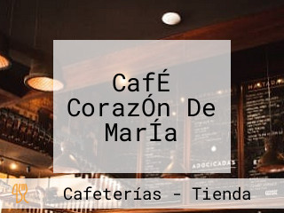 CafÉ CorazÓn De MarÍa