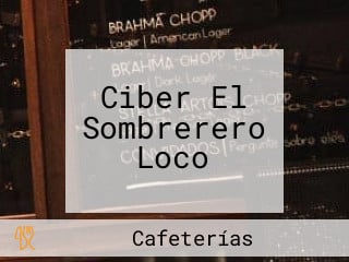 Ciber El Sombrerero Loco