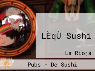 LÈqÙ Sushi