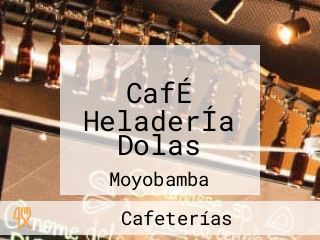 CafÉ HeladerÍa Dolas