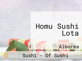 Homu Sushi Lota