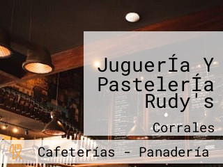 JuguerÍa Y PastelerÍa Rudy's