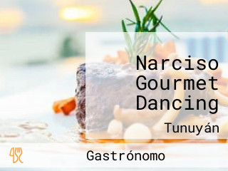 Narciso Gourmet Dancing