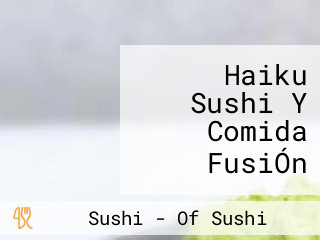 Haiku Sushi Y Comida FusiÓn