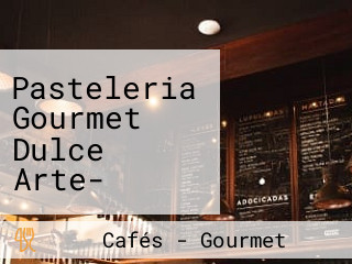 Pasteleria Gourmet Dulce Arte- Marcela Escobar