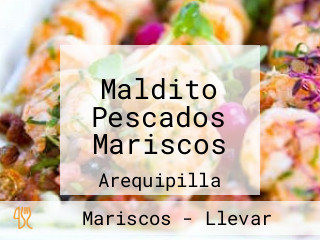 Maldito Pescados Mariscos