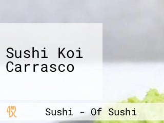 Sushi Koi Carrasco