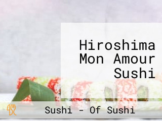 Hiroshima Mon Amour Sushi