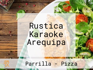 Rustica Karaoke Arequipa