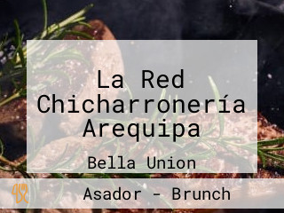 La Red Chicharronería Arequipa