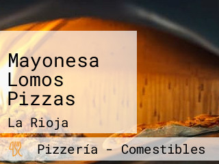 Mayonesa Lomos Pizzas