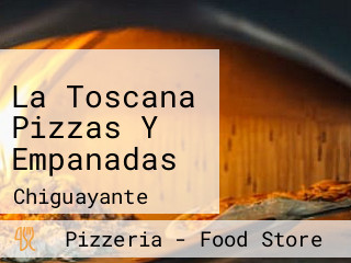 La Toscana Pizzas Y Empanadas