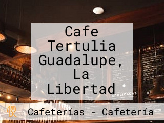 Cafe Tertulia Guadalupe, La Libertad