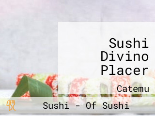 Sushi Divino Placer