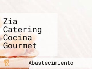 Zia Catering Cocina Gourmet