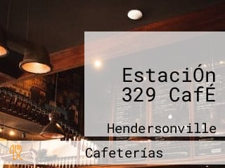 EstaciÓn 329 CafÉ