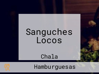 Sanguches Locos