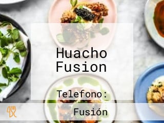 Huacho Fusion