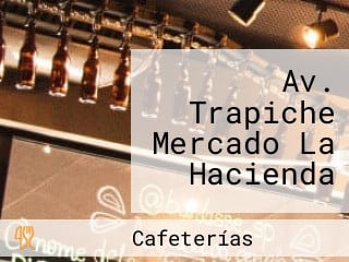 Av. Trapiche Mercado La Hacienda