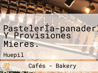 PastelerÍa-panaderÍa Y Provisiones Mieres.