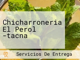 Chicharroneria El Perol -tacna