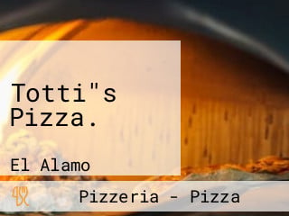 Totti"s Pizza.