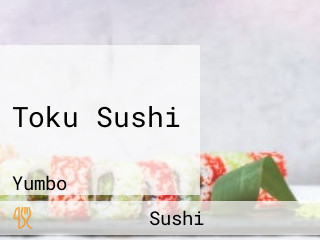 Toku Sushi